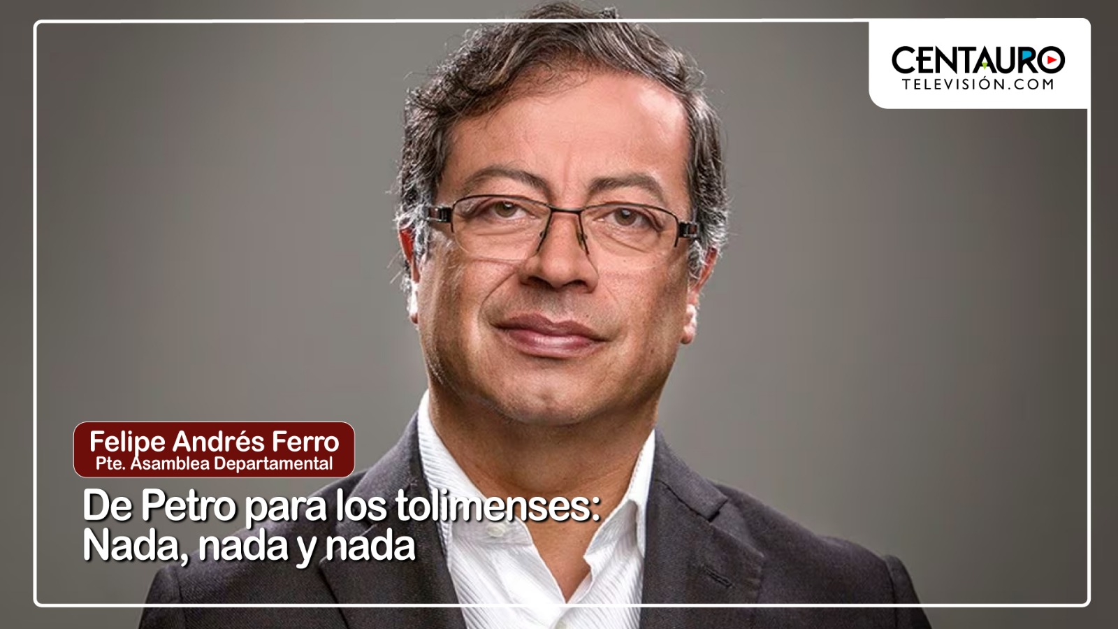 De Petro para los Tolimenses: nada, nada y nada