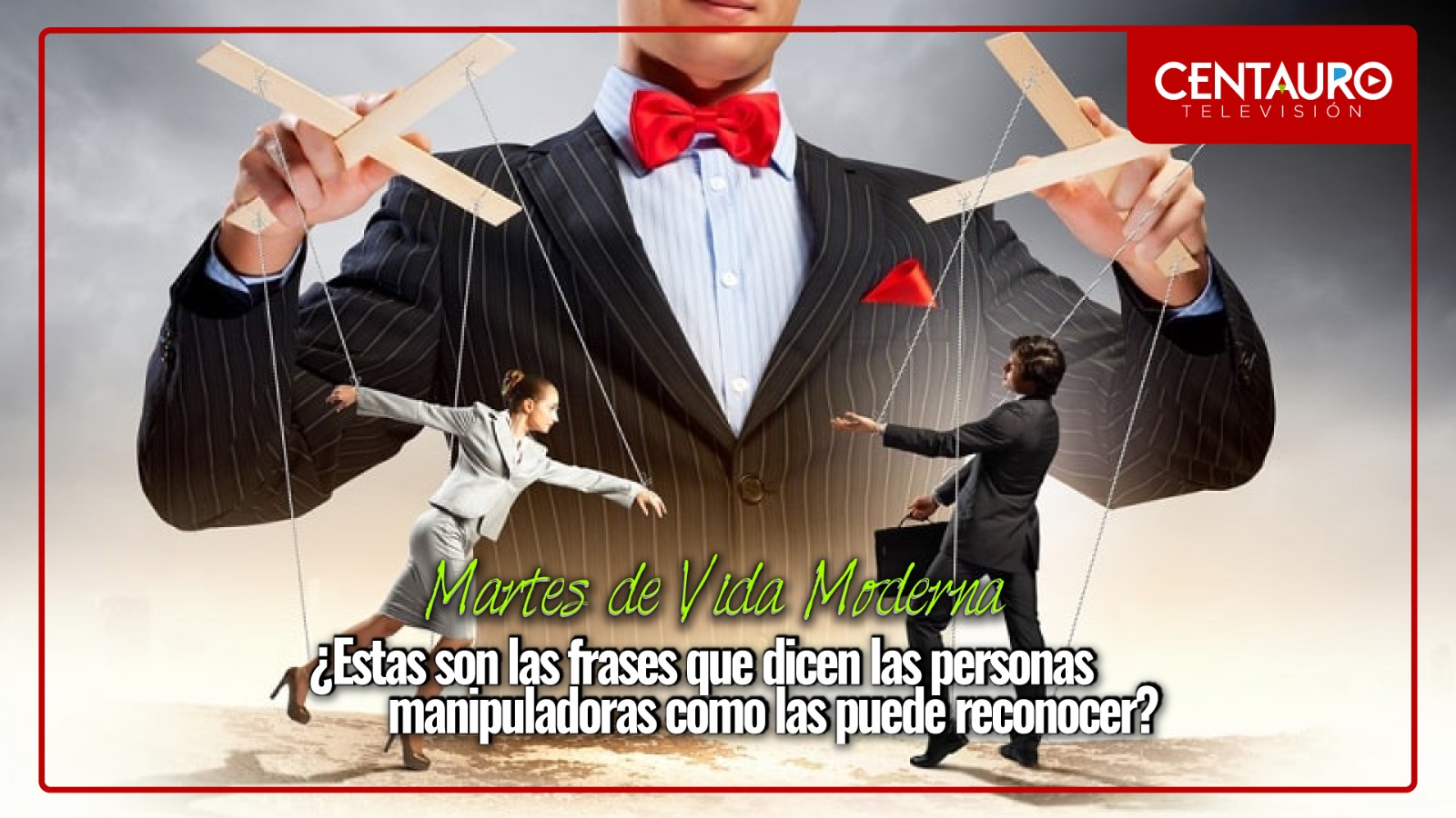 ¿Estas son las frases que dicen las personas manipuladoras como las puede reconocer?