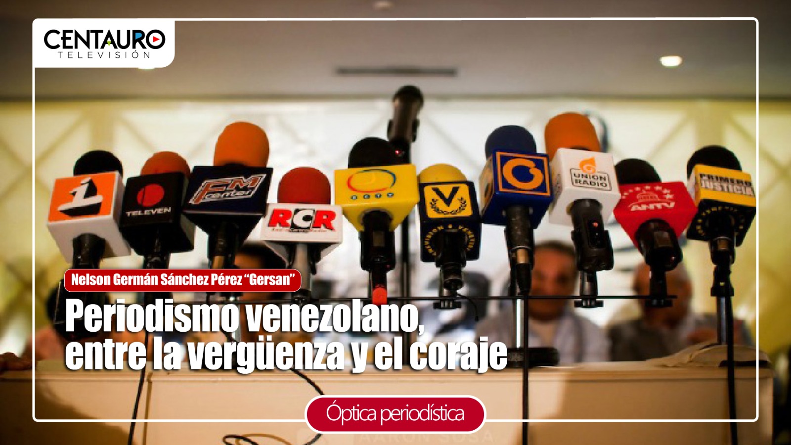 Periodismo venezolano, entre la vergüenza y el coraje