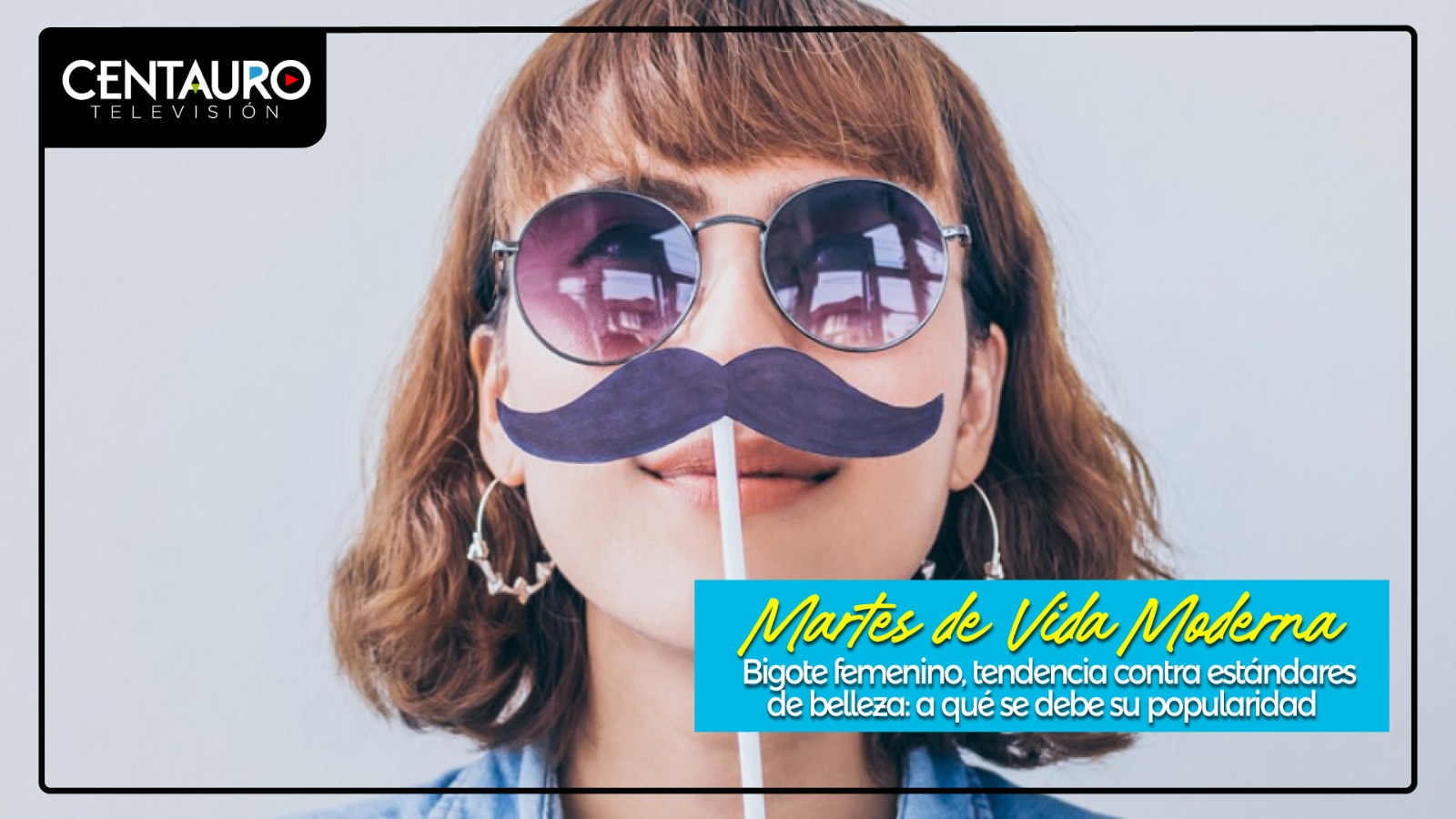 Bigote femenino, tendencia contra estándares de belleza: a qué se debe su popularidad